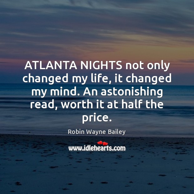 ATLANTA NIGHTS not only changed my life, it changed my mind. An Image