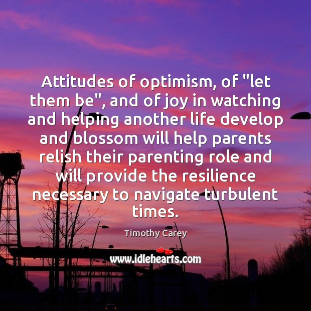 Attitudes of optimism, of “let them be”, and of joy in watching Timothy Carey Picture Quote