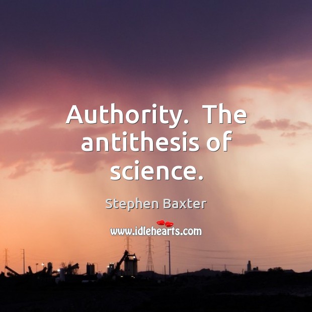 Authority.  The antithesis of science. Image