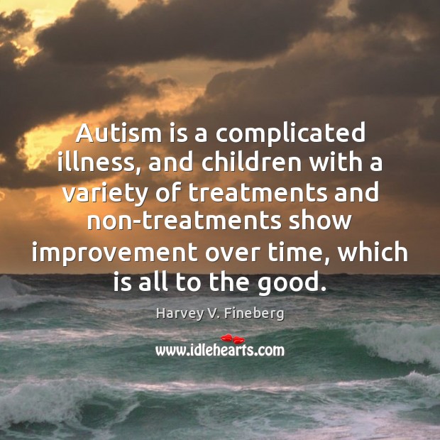 Autism is a complicated illness, and children with a variety of treatments Image