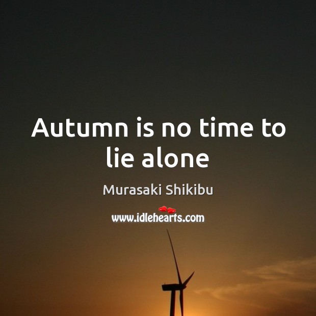 Autumn is no time to lie alone Image