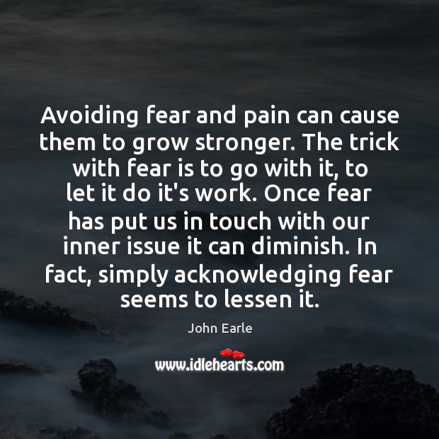 Avoiding fear and pain can cause them to grow stronger. The trick Image