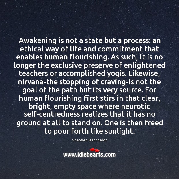 Awakening is not a state but a process: an ethical way of Image