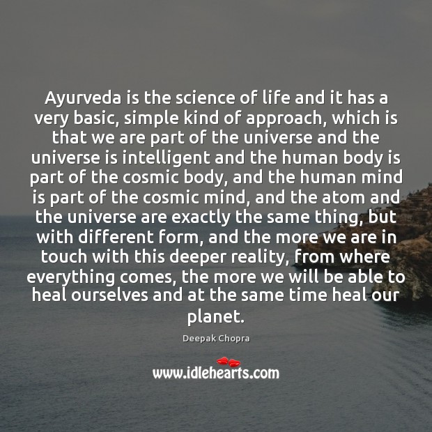 Ayurveda is the science of life and it has a very basic, Image