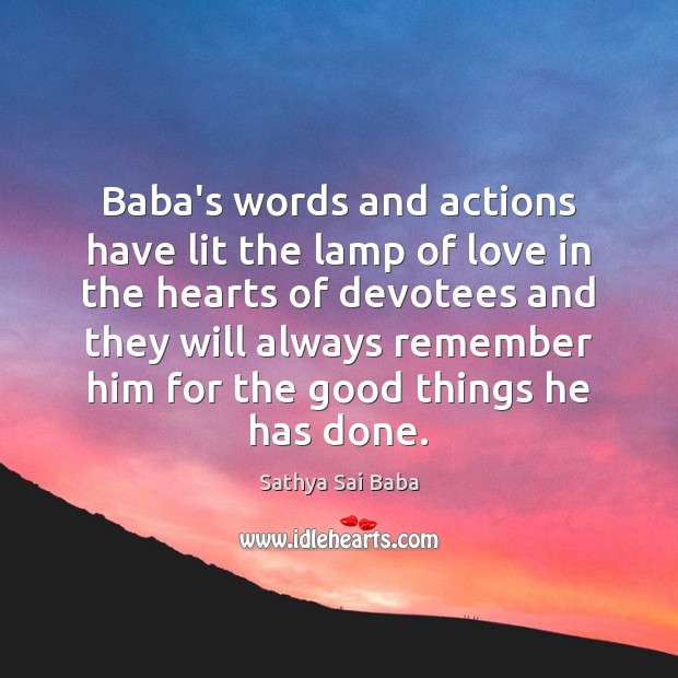 Baba’s words and actions have lit the lamp of love in the Sathya Sai Baba Picture Quote