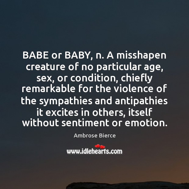 BABE or BABY, n. A misshapen creature of no particular age, sex, Image