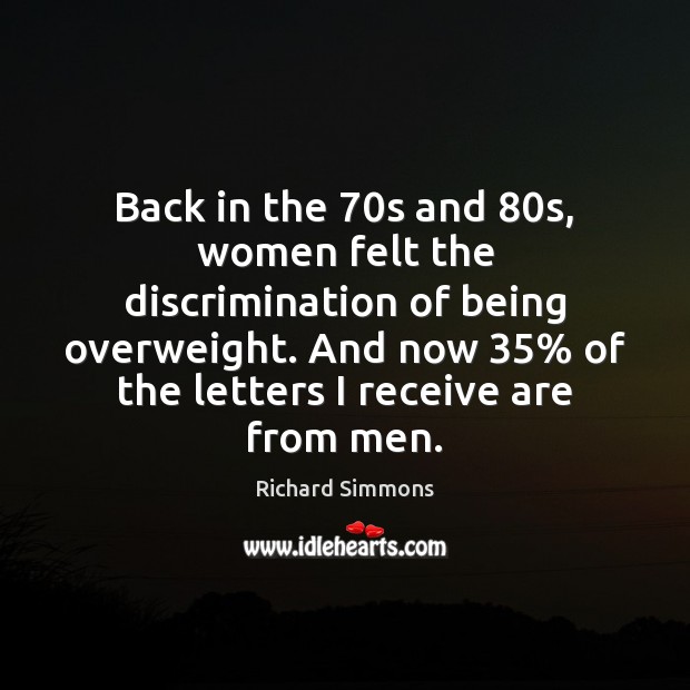 Back in the 70s and 80s, women felt the discrimination of being 