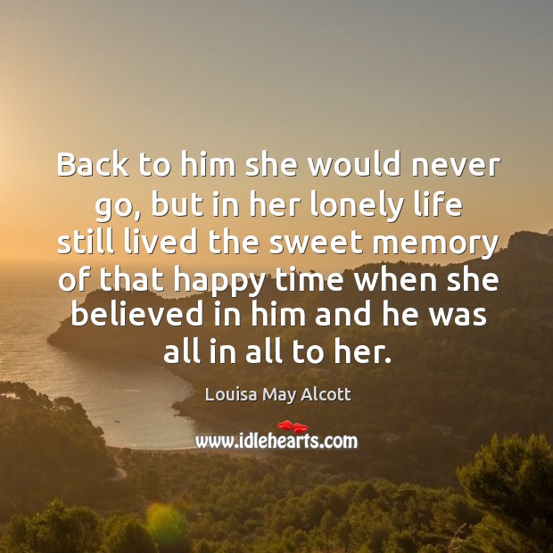 Back to him she would never go, but in her lonely life Image