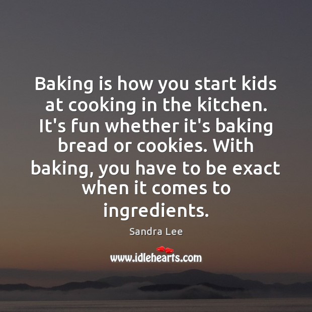 Baking is how you start kids at cooking in the kitchen. It’s Image