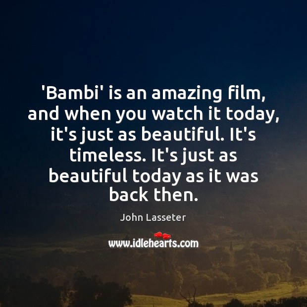 ‘Bambi’ is an amazing film, and when you watch it today, it’s Image