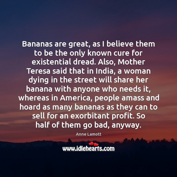 Bananas are great, as I believe them to be the only known Image