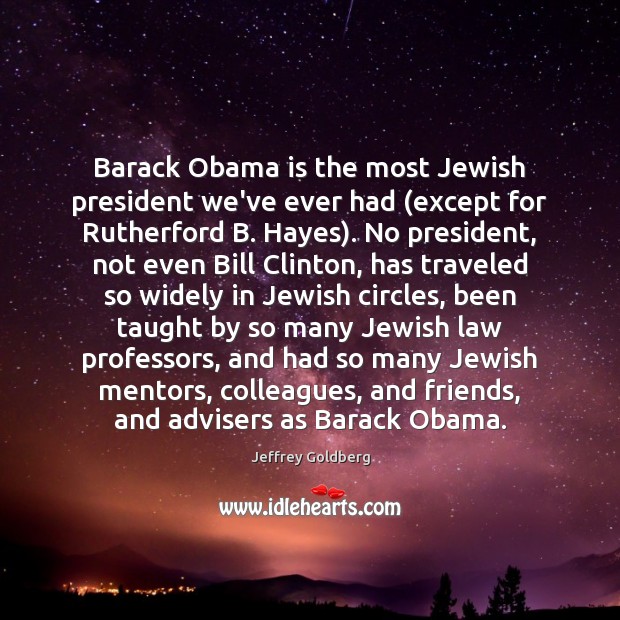 Barack Obama is the most Jewish president we’ve ever had (except for Image