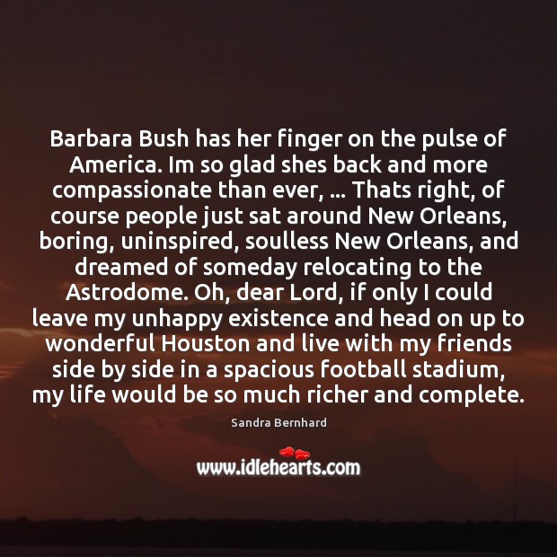 Barbara Bush has her finger on the pulse of America. Im so Football Quotes Image