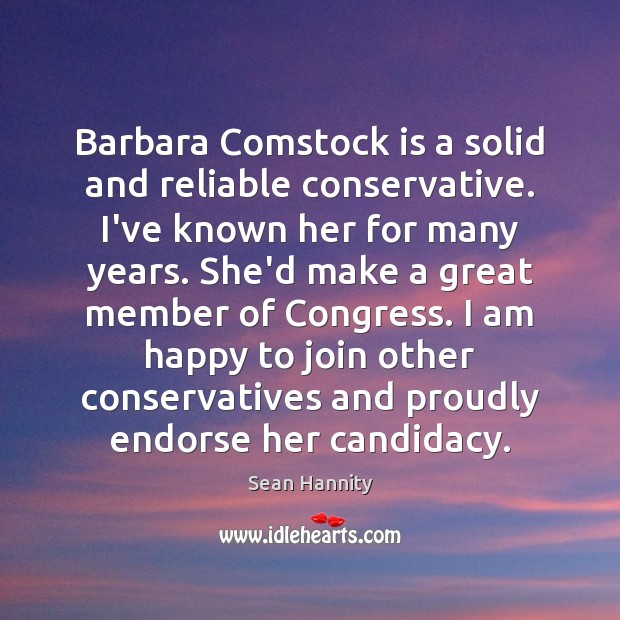 Barbara Comstock is a solid and reliable conservative. I’ve known her for 