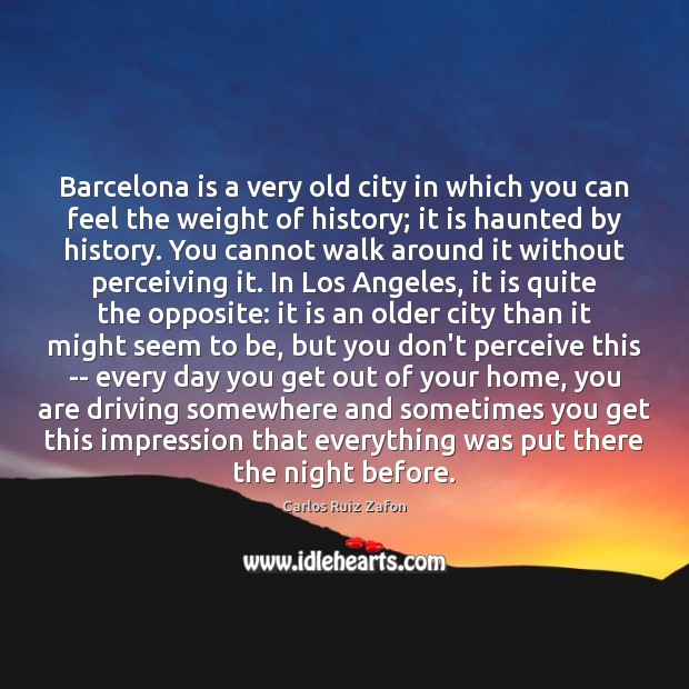 Barcelona is a very old city in which you can feel the Image