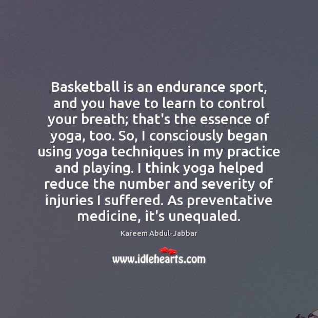 Basketball is an endurance sport, and you have to learn to control Image