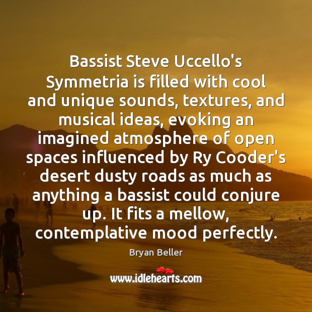 Bassist Steve Uccello’s Symmetria is filled with cool and unique sounds, textures, Image