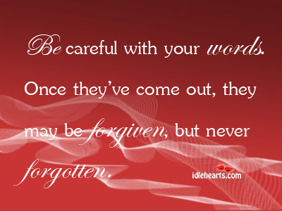 Be careful with your words. Image