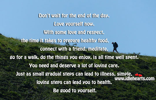 You need and deserve a lot of loving care. Positive Quotes Image