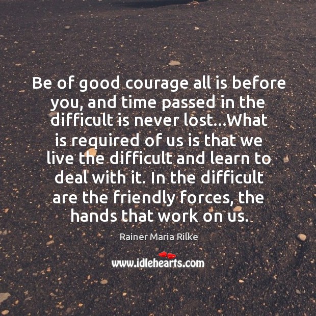 Be of good courage all is before you, and time passed in Image
