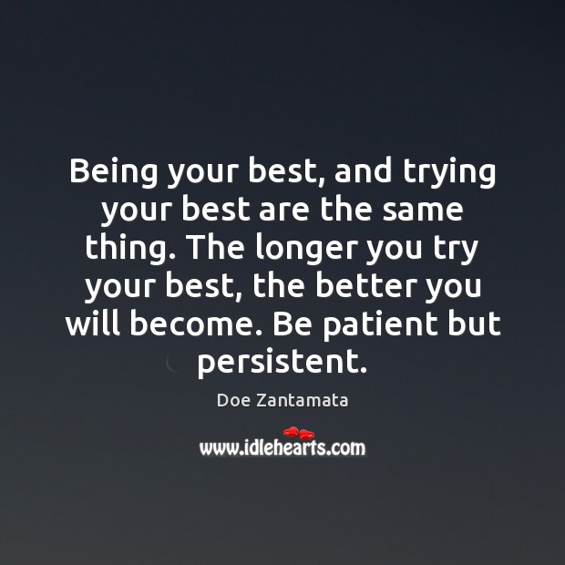 Be patient but persistent. Doe Zantamata Picture Quote