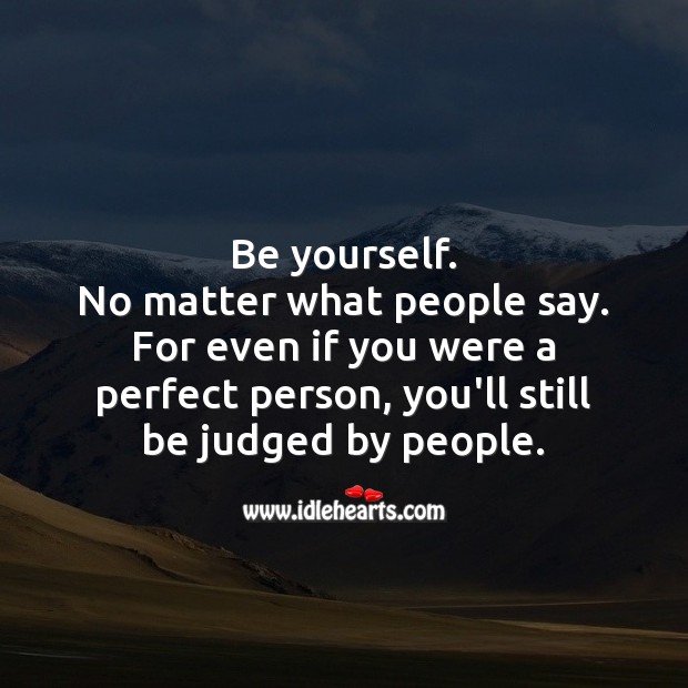 Be yourself No Matter What Quotes Image