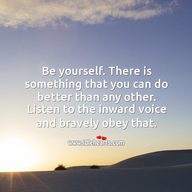 Be yourself. Image