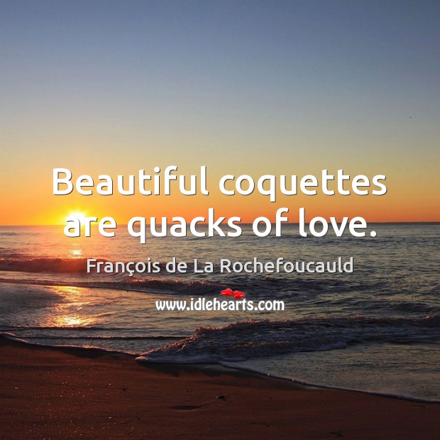 Beautiful coquettes are quacks of love. Image