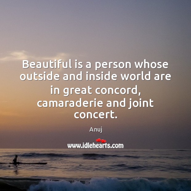 Beautiful is a person whose outside and inside world are in great Image