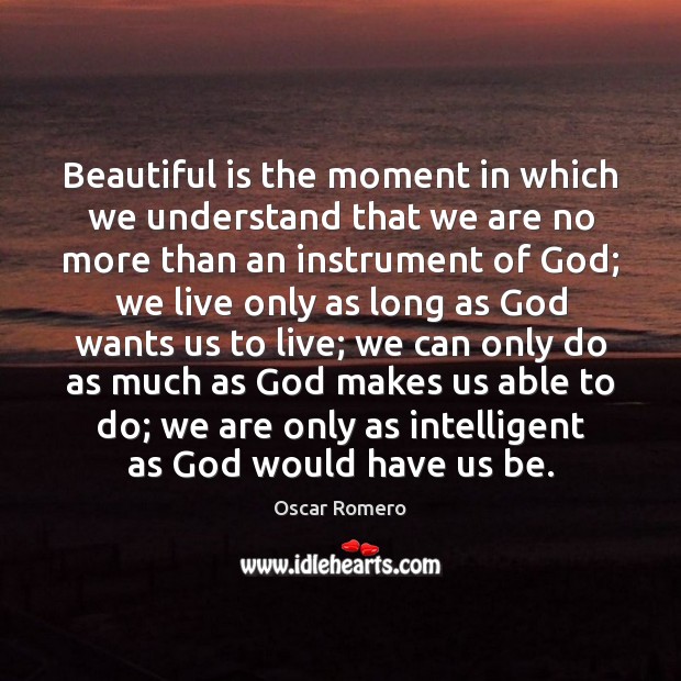 Beautiful is the moment in which we understand that we are no Image