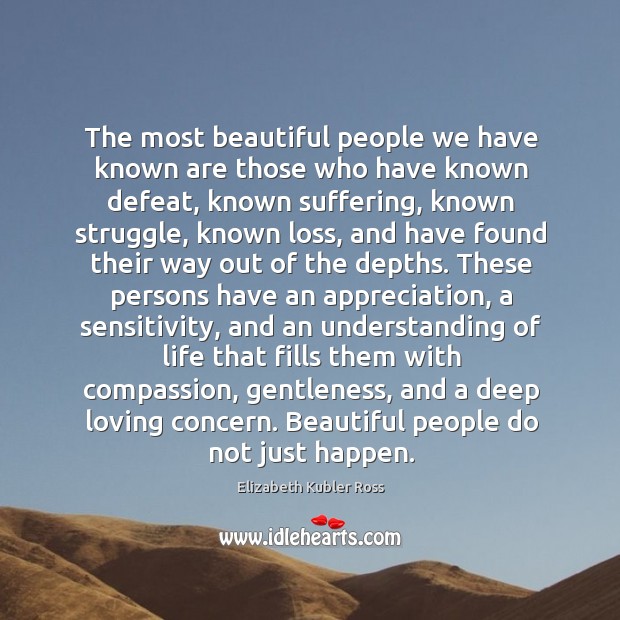 Beautiful people do not just happen Image