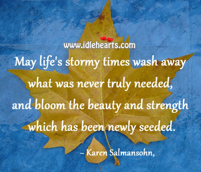 May life’s stormy times wash away Image