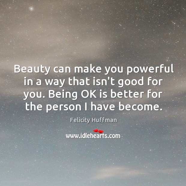 Beauty can make you powerful in a way that isn’t good for Image