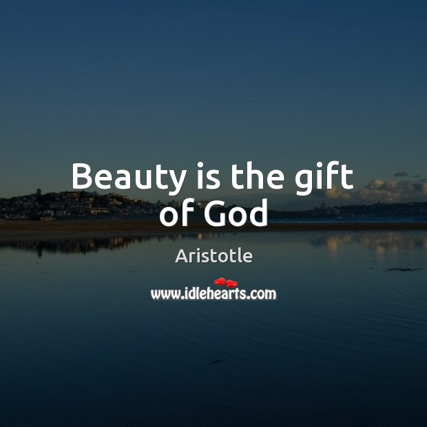 Beauty is the gift of God Beauty Quotes Image