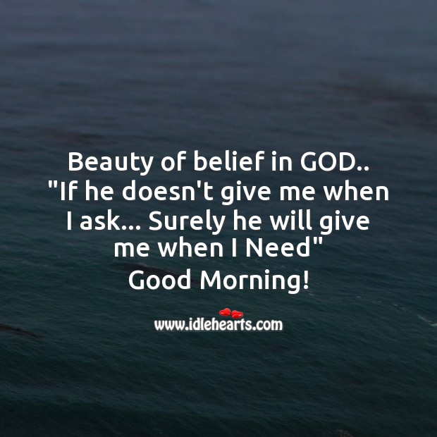 Beauty of belief in God. Good Morning Quotes Image
