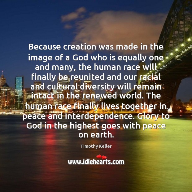 Because creation was made in the image of a God who is Image