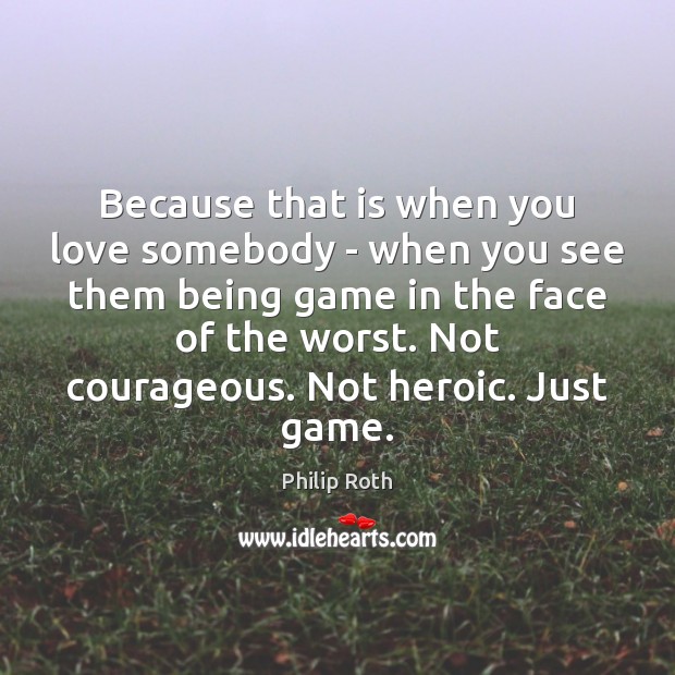 Because that is when you love somebody – when you see them Image
