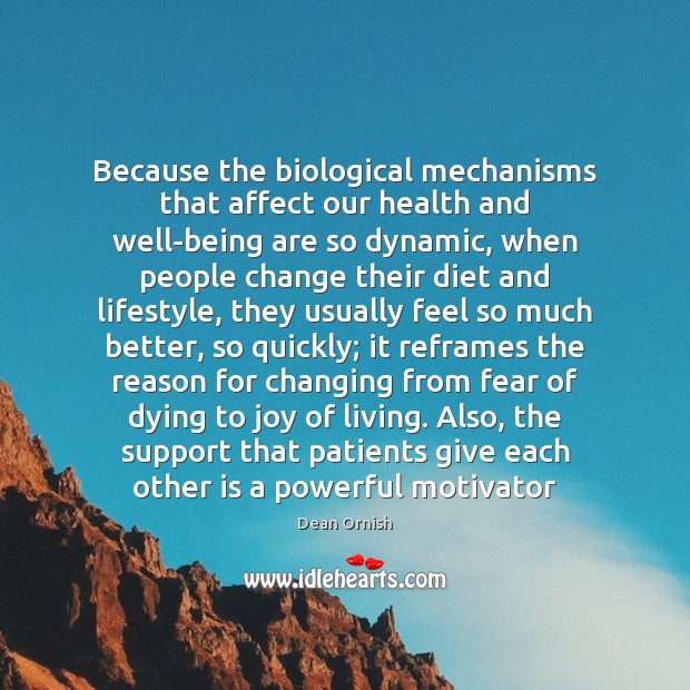 Because the biological mechanisms that affect our health and well-being are so Image