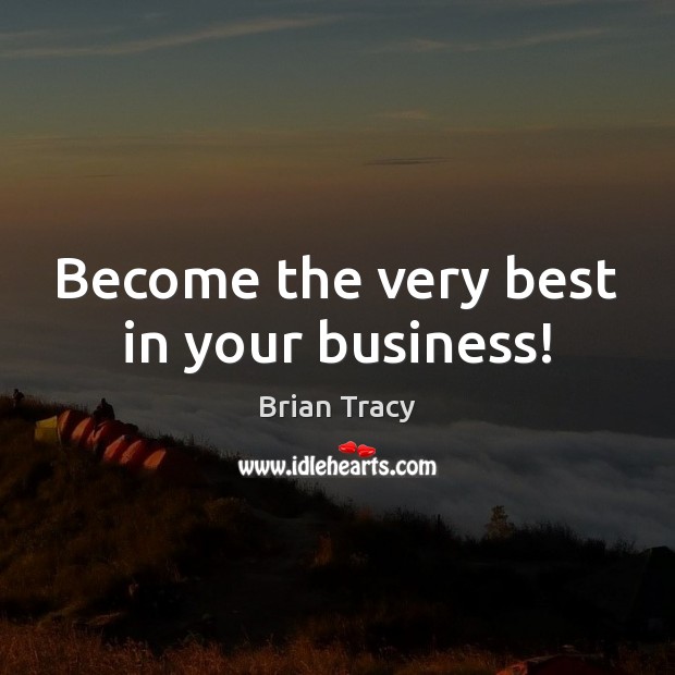 Become the very best in your business! Image