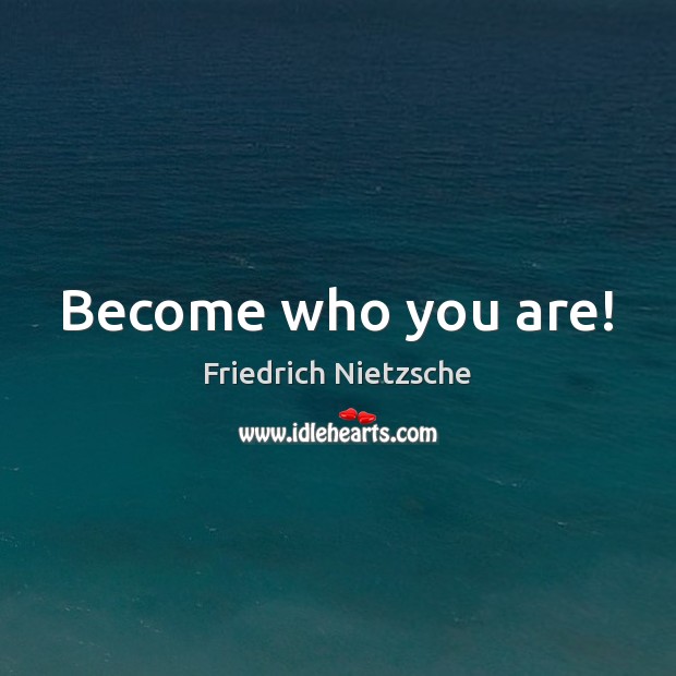 Become who you are! Image