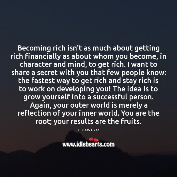 Becoming rich isn’t as much about getting rich financially as about whom Image