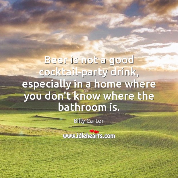 Beer is not a good cocktail-party drink, especially in a home where Image