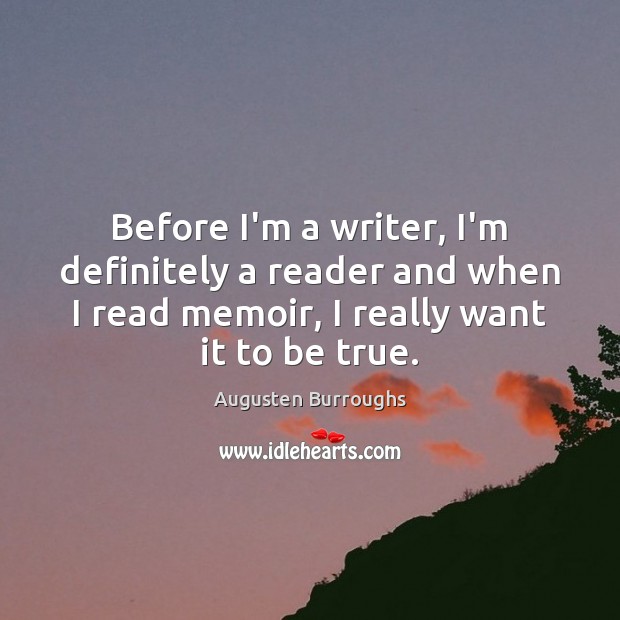 Before I’m a writer, I’m definitely a reader and when I read Augusten Burroughs Picture Quote