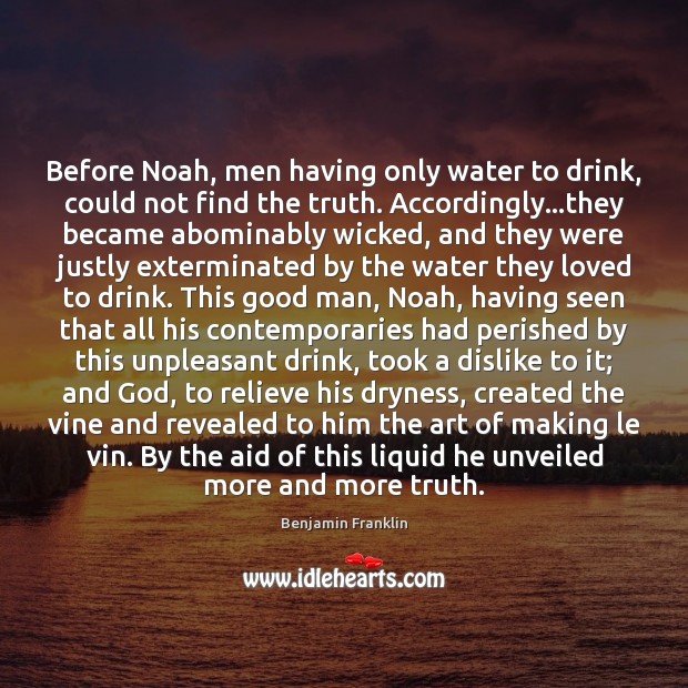 Before Noah, men having only water to drink, could not find the Image