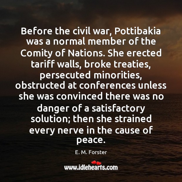 Before the civil war, Pottibakia was a normal member of the Comity E. M. Forster Picture Quote