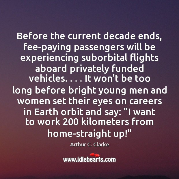 Before the current decade ends, fee-paying passengers will be experiencing suborbital flights Image