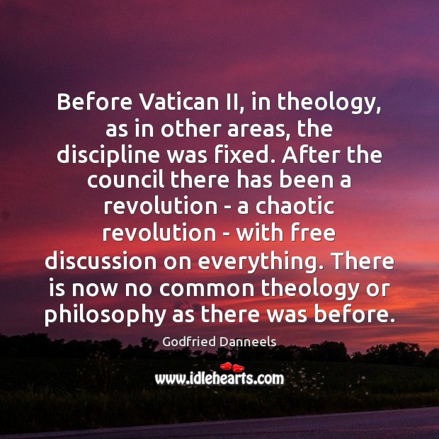Before Vatican II, in theology, as in other areas, the discipline was Image