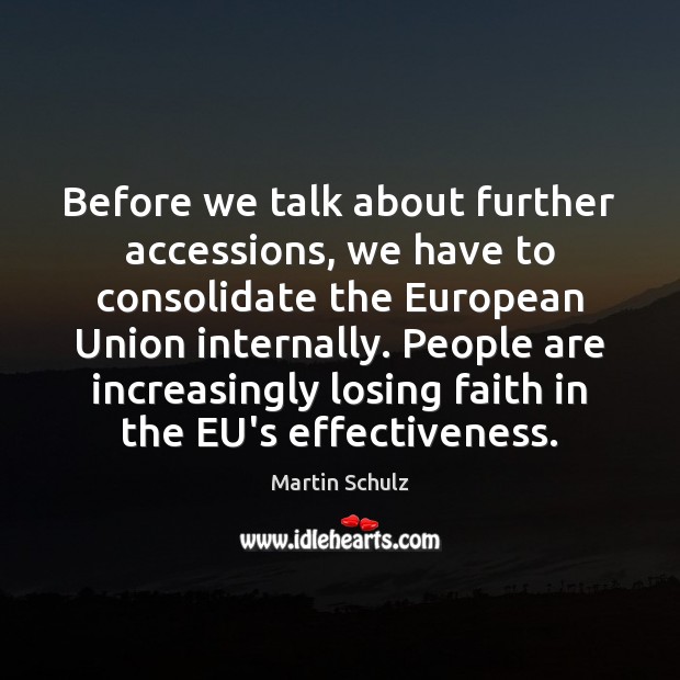 Before we talk about further accessions, we have to consolidate the European Image