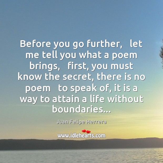 Before you go further,   let me tell you what a poem brings, Image
