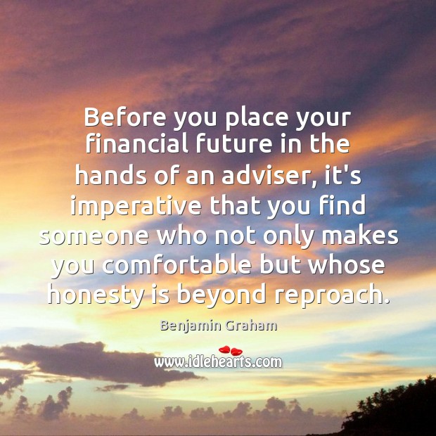 Before you place your financial future in the hands of an adviser, Image